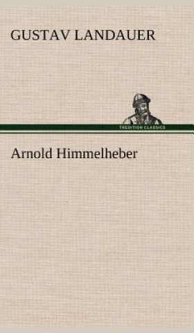 Livre Arnold Himmelheber Gustav Landauer