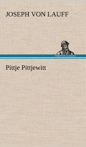 Kniha Pittje Pittjewitt Joseph von Lauff