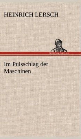 Książka Im Pulsschlag Der Maschinen Heinrich Lersch