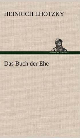 Carte Buch Der Ehe Heinrich Lhotzky