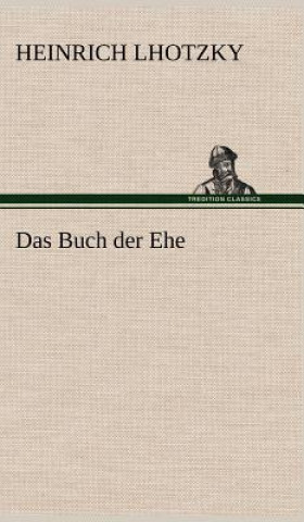 Book Buch Der Ehe Heinrich Lhotzky