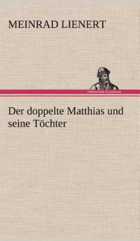 Book Der Doppelte Matthias Und Seine Tochter Meinrad Lienert