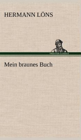 Carte Mein Braunes Buch Hermann Löns