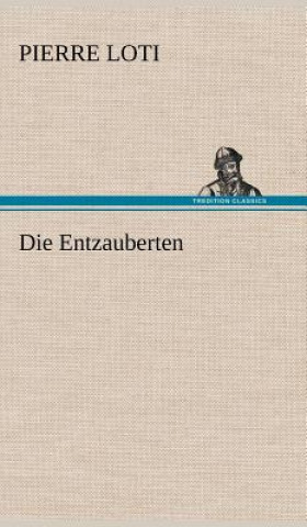 Buch Die Entzauberten Pierre Loti