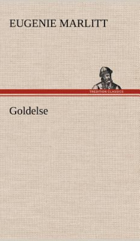 Buch Goldelse Eugenie Marlitt