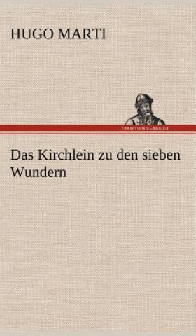 Książka Kirchlein Zu Den Sieben Wundern Hugo Marti