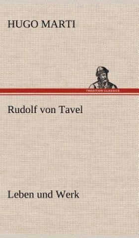 Carte Rudolf Von Tavel - Leben Und Werk Hugo Marti