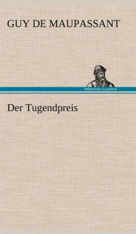 Kniha Tugendpreis Guy de Maupassant