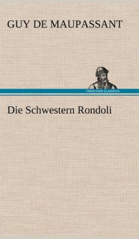 Buch Die Schwestern Rondoli Guy de Maupassant