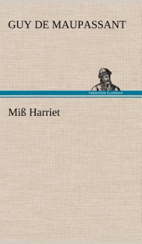 Carte Miss Harriet Guy de Maupassant
