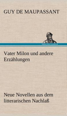 Knjiga Vater Milon Und Andere Erzahlungen Guy de Maupassant