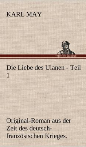 Könyv Liebe Des Ulanen - Teil 1 Karl May