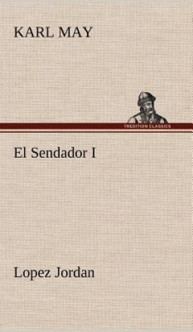 Carte El Sendador I (Lopez Jordan ) Karl May