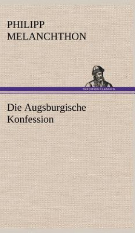 Kniha Augsburgische Konfession Philipp Melanchthon