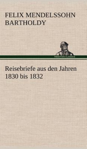 Книга Reisebriefe Felix Mendelssohn Bartholdy