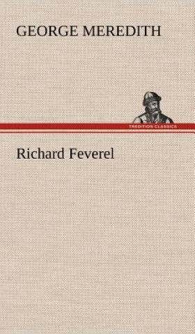 Kniha Richard Feverel George Meredith