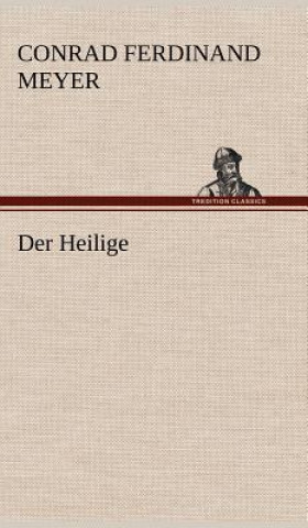 Buch Der Heilige Conrad Ferdinand Meyer