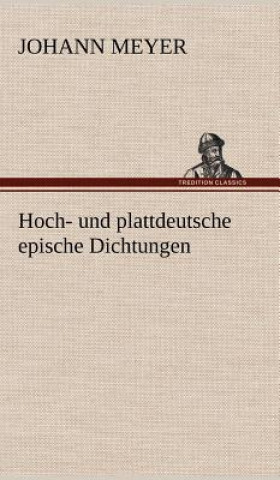 Carte Hoch- Und Plattdeutsche Epische Dichtungen Johann Meyer