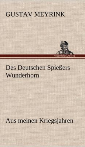 Книга Des Deutschen Spiessers Wunderhorn Gustav Meyrink