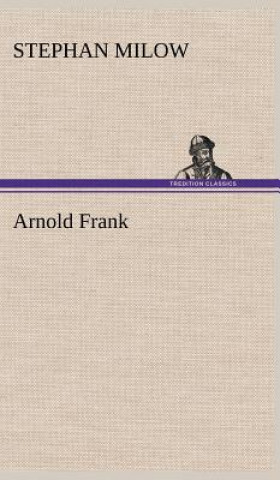 Könyv Arnold Frank Stephan Milow