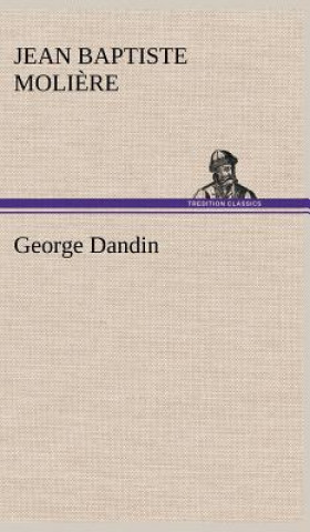 Kniha George Dandin oli