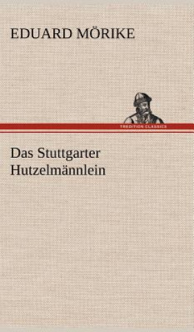 Kniha Stuttgarter Hutzelmannlein Eduard Mörike