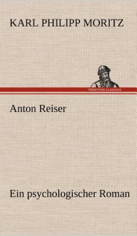 Knjiga Anton Reiser Karl Ph. Moritz