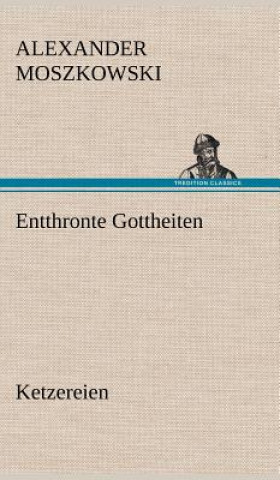 Buch Entthronte Gottheiten Alexander Moszkowski