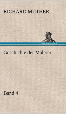 Kniha Geschichte Der Malerei 4 Richard Muther