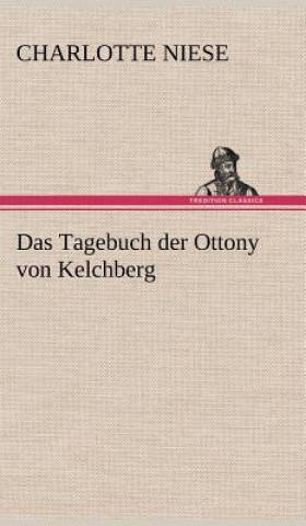 Buch Das Tagebuch Der Ottony Von Kelchberg Charlotte Niese