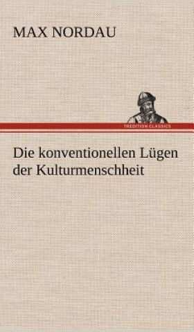 Libro Die Konventionellen Lugen Der Kulturmenschheit Max Nordau