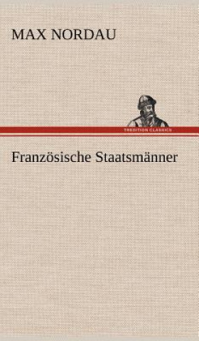 Knjiga Franzosische Staatsmanner Max Simon Nordau