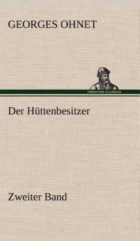 Kniha Der Huttenbesitzer - Zweiter Band Georges Ohnet
