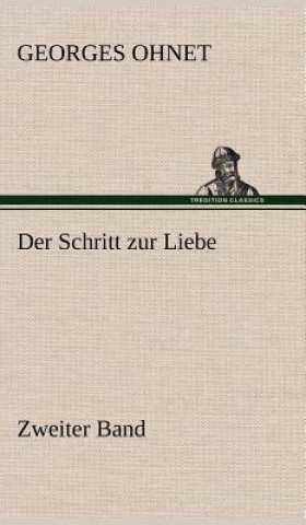 Libro Schritt Zur Liebe - Zweiter Band Georges Ohnet