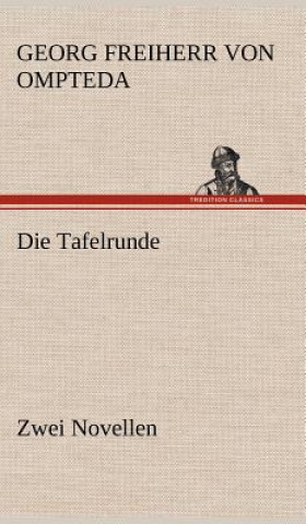 Buch Die Tafelrunde Georg Frhr. von Ompteda