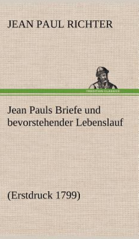 Book Jean Pauls Briefe Und Bevorstehender Lebenslauf Jean Paul Richter