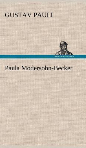 Kniha Paula Modersohn-Becker Gustav Pauli