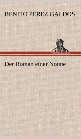 Book Der Roman Einer Nonne Benito Perez Galdos