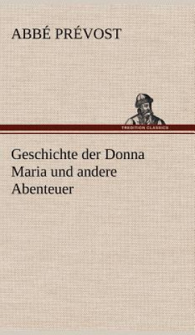 Carte Geschichte Der Donna Maria Und Andere Abenteuer Abbé Prévost