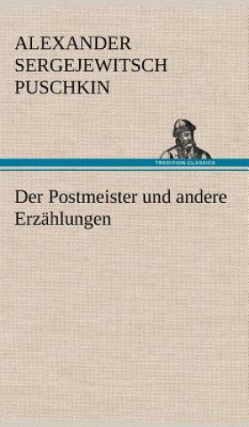 Kniha Der Postmeister Und Andere Erzahlungen Alexander Sergejewitsch Puschkin