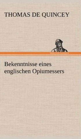 Książka Bekenntnisse Eines Englischen Opiumessers Thomas De Quincey