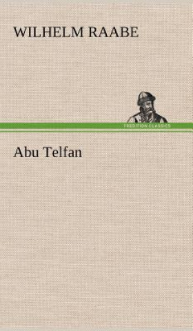 Книга Abu Telfan Wilhelm Raabe