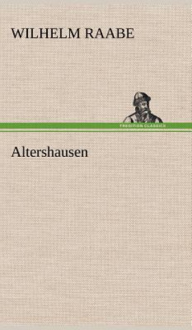 Kniha Altershausen Wilhelm Raabe