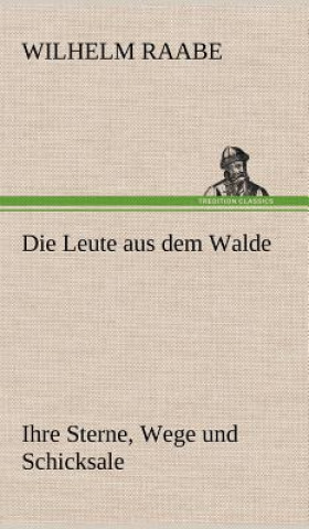 Книга Leute Aus Dem Walde Wilhelm Raabe