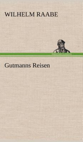 Book Gutmanns Reisen Wilhelm Raabe