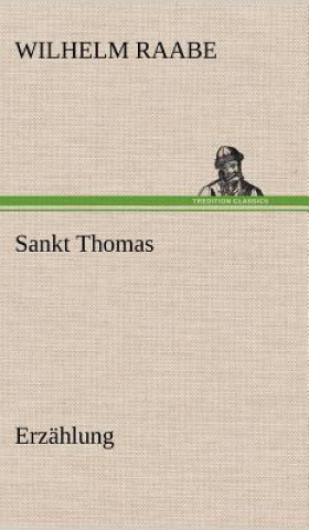 Livre Sankt Thomas Wilhelm Raabe