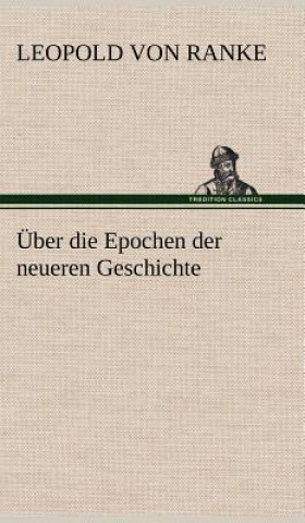 Livre Uber Die Epochen Der Neueren Geschichte Leopold Von Ranke