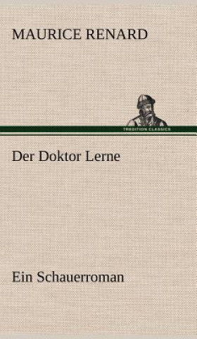 Könyv Der Doktor Lerne Maurice Renard