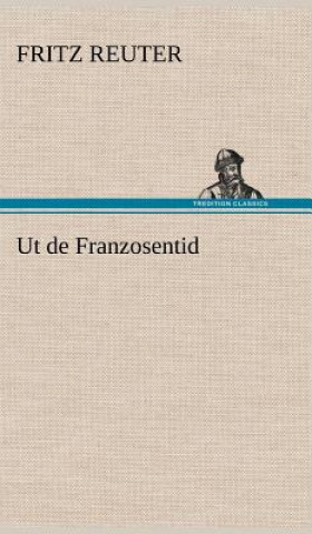 Könyv UT de Franzosentid Fritz Reuter