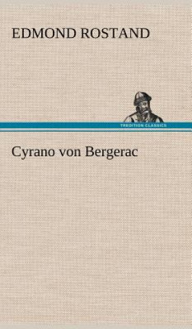 Kniha Cyrano Von Bergerac Edmond Rostand